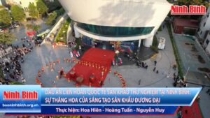 Dấu ấn Liên hoan quốc tế sân khấu thử nghiệm tại Ninh Bình: Sự thăng hoa của sáng tạo sân khấu đương đại