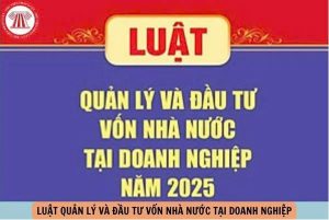 Luật Quản lý và đầu tư vốn nhà nước tại doanh nghiệp