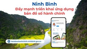 Ninh Bình tiếp tục đẩy mạnh triển khai ứng dụng bản đồ số hành chính