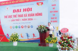 BẾ MẠC ĐẠI HỘI THỂ DỤC THỂ THAO XÃ XUÂN HỒNG LẦN THỨ I NĂM 2026