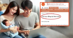 Hướng dẫn công dân thực hiện “Thủ tục đăng ký khai sinh cho người đã có hồ sơ, giấy tờ cá nhân” trực tuyến toàn trình trên Cổng Dịch vụ công Quốc gia